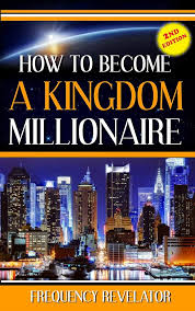 How To Become A Kingdom Millionaire